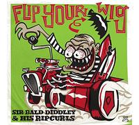 Sir Bald Diddley & His Ripcurls - Flip Your Wig [VINYL]