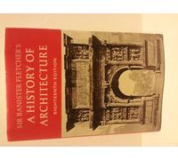 Sir Banister Fletcher's a History of Architecture