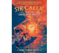 Sir Callie and the Dragon's Roost