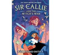Sir Callie and the Witch's War