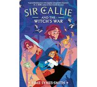 Sir Callie and the Witch's War