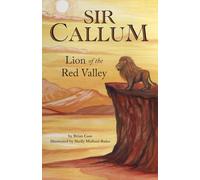 Sir Callum: Lion of the Red Valley