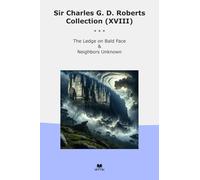 Sir Charles G. D. Roberts Collection (XVIII): Ledge Bald Face Neighbors Unknown