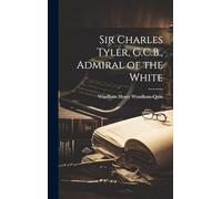 Sir Charles Tyler, G.C.B., Admiral of the White