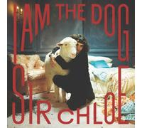 Sir Chloe : I Am the Dog VINYL 12" Album (2023) NEW FREE Shipping, Save £s