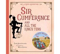 Sir Cumference and All the King's Tens (Charlesbridge Math Adventures)