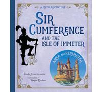 Sir Cumference and the Isle of Immeter (Math Adventures): A Math Adventure
