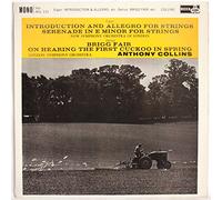 Sir Edward Elgar - Decca (Ace of Clubs) - ACL 131: Elgar - Introduction and Allegro for Strings, Serenade in E minor for strings ; Delius - Brigg Fair, On hearing the first Cucckoo in Spring: Anthony Collins: London Symphony Orchestra / New Symphony Orchestra of London: Vinyl LP