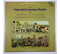 Sir Edward Elgar - Elgar: Pomp and Circumstance Marches / Bliss: Things To Come-Suite / Welcome the Queen