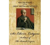 Sir Edwin Lutyens - Architect of The British Empire [DVD]