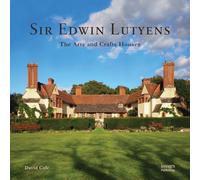 Sir Edwin Lutyens: The Arts & Crafts Houses