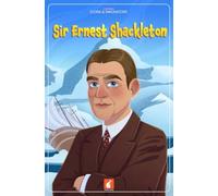 Sir Ernest Shackleton: 5 (Foxton's Icons & Innovators)