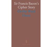 Sir Francis Bacon's Cipher Story