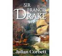 Sir Francis Drake: (édition française illustrée)