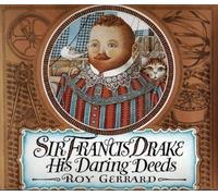 Sir Francis Drake: His Daring Deeds