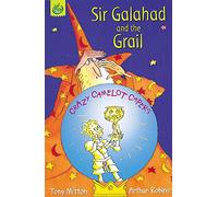 Sir Galahad and The Grail (Crazy Camelot)