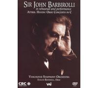 SIR JOHN BARBIROLLI - IN REHEARSAL AND PERFORMANCE: ATTRIB. HAYDN: OBOE CONCERTO
