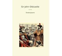 Sir John Oldcastle (Classic Books)