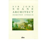 [(Sir John Soane, Architect)] [ By (author) Dorothy Stroud ] [September, 1999]