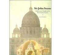 Sir John Soane: Enlightenment Thought and the Royal Academy Lectures (Cambridge Studies in the History of Architecture)