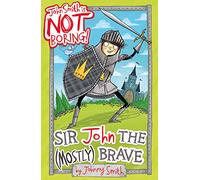 Sir John the (Mostly) Brave: 2 (John Smith is NOT Boring!)