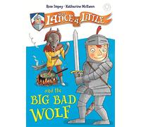Sir Lance-a-Little and the Big Bad Wolf: Book 1