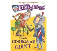 Sir Lance-a-Little and the Ginormous Giant: Book 5