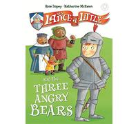 Sir Lance-a-Little and the Three Angry Bears: Book 2