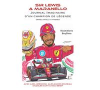 Sir Lewis à Maranello: Journal Imaginaire d'un Champion de Légende