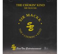Sir Mackk - The Chokin' Kind