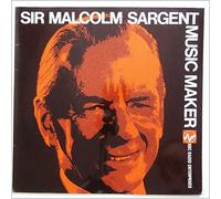 Sir Malcolm Sargent - Sir Malcolm Sargent - Sir Malcolm Sargent - Music Maker - 12" LP 1968 - BBC Radio Enterprises RE 10