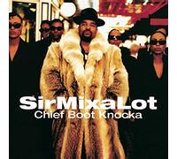 Sir Mix a Lot - Chief Boot Knocka