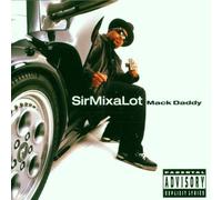 Sir Mix-a-Lot - Mack Daddy