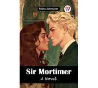 Sir MortimerA Novel (Edition2024)