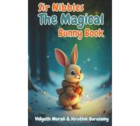 Sir Nibbles The Magical Bunny Book