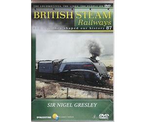 SIR NIGEL GRESLEY - BRITISH STEAM RAILWAYS AND HOW THEY SHAPED OUR HISTORY 87