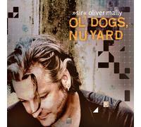Sir Oliver Mally - Ol Dogs, Nu Yard