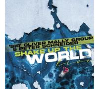 Mally, Sir Oliver & Schneider, Peter - Shake Up the World - Live