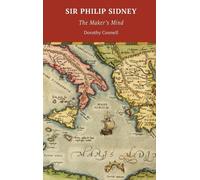 Sir Philip Sidney : The Maker's Mind