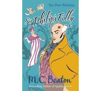 Sir Philip's Folly (The Poor Relation series) by M.C. Beaton (2013-08-15)