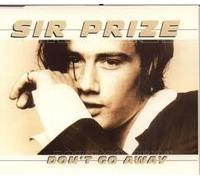 Sir Prize - Don'T Go Away