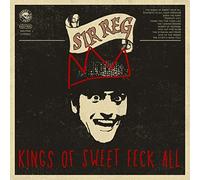 Sir Reg - Kings Of Sweet Feck All