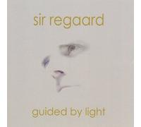 Sir Regaard - Guided By Light