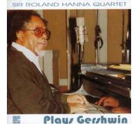 Sir Roland Hanna Quartet Plays Gershwin by Sir Roland Hanna Quartet