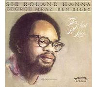 Sir Roland Hanna - This Must Be Love