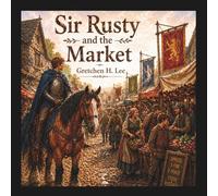 Sir Rusty and the Market
