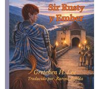 Sir Rusty y Ember