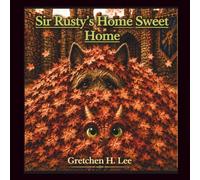 Sir Rusty's Home Sweet Home: The Castle Foss Years