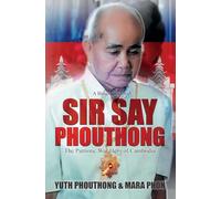Sir Say Phouthong Reformed Cambodia: The Patriotic War Hero