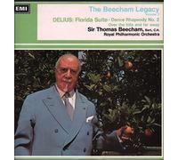 Sir Thomas Beecham / Royal Philharmonic Orchestra - The Beecham Legacy Volume 3: Florida Suite / Dance Rhapsody No. 2 / Over The Hills And Far Away